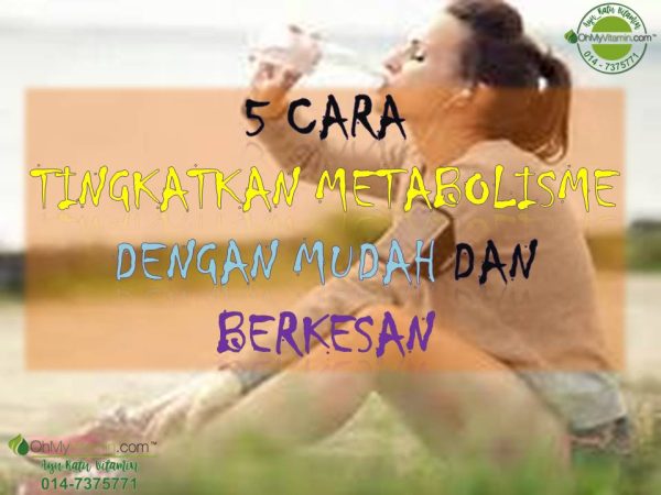 5 CARA TINGKATKAN METABOLISME DENGAN MUDAH DAN BERKESAN AGAR CEPAT TURUN BERAT BADAN