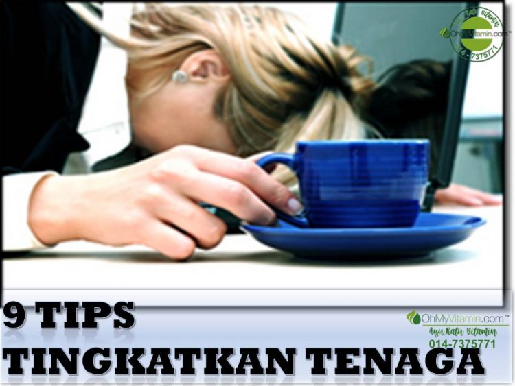 9 TIPS TINGKATKAN TENAGA