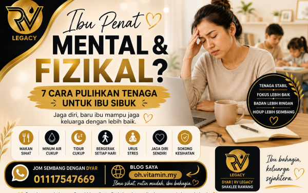 IBU PENAT MENTAL & FIZIKAL? 7 CARA PULIHKAN TENAGA UNTUK IBU SIBUK